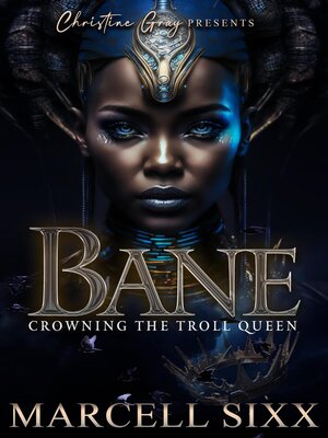cover image of Bane; Crowning the Troll Queen